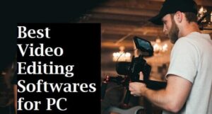 Best Video Editing Softwares for PC